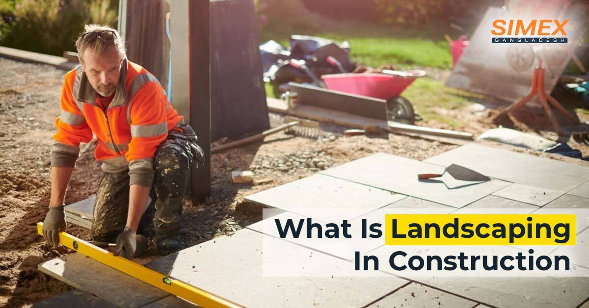 What Is Landscaping In Construction